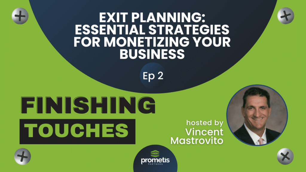 Exit Planning: Essential Strategies for Monetizing Your Business