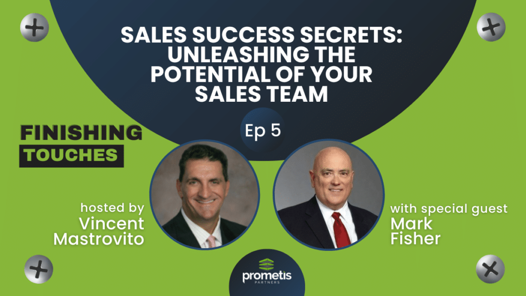 Sales Success Secrets: Unleashing the Potential of Your Sales Team with Mark Fisher